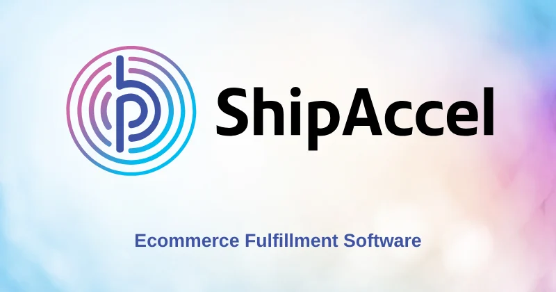 Benefits of ShipAccel 2026